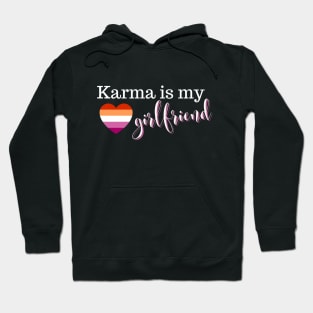 Karma is My Girlfriend Lesbian Pride Swiftie Inspired in Black Hoodie